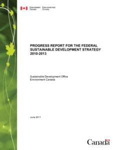 PROGRESS REPORT FOR THE FEDERAL SUSTAINABLE DEVELOPMENT STRATEGY[removed]