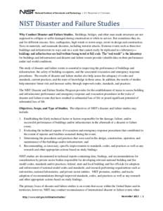 Why Conduct Disaster and Failure Studies. Buildings, bridges, and other man-made structures are not supposed to collapse or suffer damaged during construction or while in service. But sometimes they do, and for different