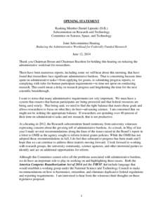 OPENING STATEMENT Ranking Member Daniel Lipinski (D-IL) Subcommittee on Research and Technology Committee on Science, Space, and Technology Joint Subcommittee Hearing Reducing the Administrative Workload for Federally Fu