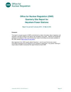 Title of document  Office for Nuclear Regulation (ONR) Quarterly Site Report for Heysham Power Stations Report for period 01 JanuaryMarch 2015