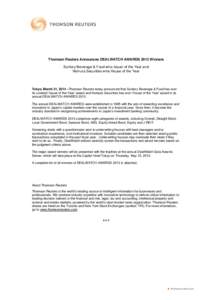 Thomson Reuters Announces DEALWATCH AWARDS 2013 Winners Suntory Beverage & Food wins Issuer of the Year and Nomura Securities wins House of the Year Tokyo, March 31, 2014 –Thomson Reuters today announced that Suntory B