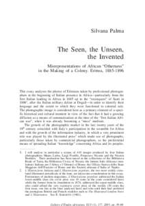 Silvana Palma  The Seen, the Unseen, the Invented Misrepresentations of African “Otherness” in the Making of a Colony. Eritrea, [removed]