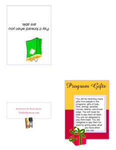 Pay it forward when you are able. Program Gifts  Excerpt from the Pocket Sponsor.