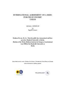 INTERNATIONAL AGREEMENT ON A REINFORCED ECONOMIC UNION LEGAL OPINION by  Ingolf Pernice