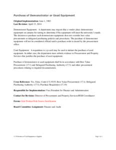 Purchase of Demonstrator or Used Equipment Original Implementation: June 1, 1983 Last Revision: April 15, 2014 Demonstrator Equipment: A department may request that a vendor place demonstrator equipment on campus for tes