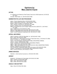 Opinions by Mary Jeanne Coyne ACTION In re Objections and Defenses to Real Property Taxes for the 1985 Assessment, 410 N.W.2d[removed]Semrad v. Edina Realty, Inc., 493 N.W.2d[removed])