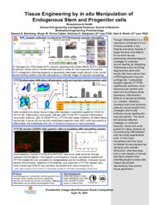 Tissue Engineering by in situ Manipulation of Endogenous Stem and Progenitor cells Biosciences & Health School of Engineering and Applied Sciences, School of Medicine Biomedical Engineering, Pharmacology Edward A. Botchw