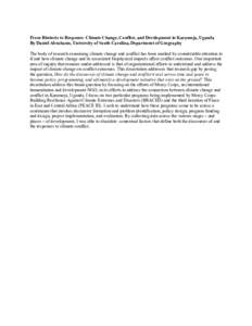 From Rhetoric to Response: Climate Change, Conflict, and Development in Karamoja, Uganda By Daniel Abrahams, University of South Carolina, Department of Geography The body of research examining climate change and conflic