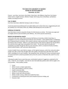 THE	
  OHIO	
  STATE	
  UNIVERSITY	
  AT	
  MARION	
   BOARD	
  OF	
  TRUSTEES	
  MINUTES	
  	
   November	
  14,	
  2013	
     Present:	
  	
  Larry	
  Cline,	
  Lynn	
  Garvin,	
  Daryl	
  Gates,	