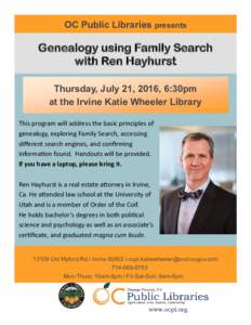 OC Public Libraries presents  Genealogy using Family Search with Ren Hayhurst Thursday, July 21, 2016, 6:30pm at the Irvine Katie Wheeler Library