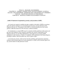 TITLE[removed]WILDLIFE AND FISHERIES CHAPTER VI -- FISHERY CONSERVATION AND MANAGEMENT, NATIONAL OCEANIC ANDATMOSPHERIC ADMINISTRATION, DEPARTMENT OF COMMERCE PART[removed]MAGNUSON-STEVENS ACT PROVISIONS SUBPART B -- REGION