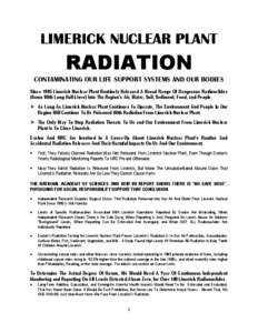 LIMERICK NUCLEAR PLANT  RADIATION CONTAMINATING OUR LIFE SUPPORT SYSTEMS AND OUR BODIES Since 1985 Limerick Nuclear Plant Routinely Released A Broad Range Of Dangerous Radionclides (Some With Long Half-Lives) Into The Re