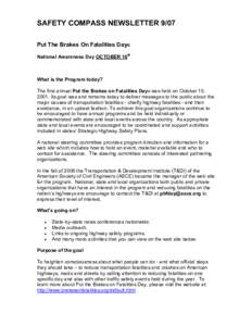 SAFETY COMPASS NEWSLETTER 9/07  Put The Brakes On Fatalities Day®  National Awareness Day OCTOBER 10 th  What is the Program today?  The first annual Put the Brakes on Fatalities Day®  was