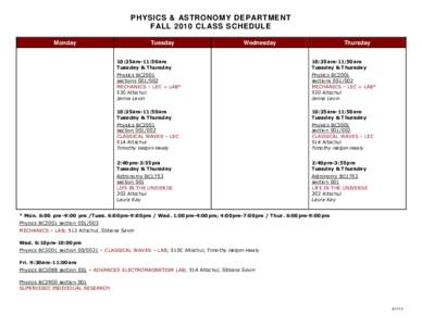 PHYSICS & ASTRONOMY DEPARTMENT FALL 2010 CLASS SCHEDULE Monday Tuesday