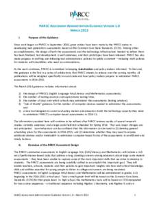 PARCC ASSESSMENT ADMINISTRATION GUIDANCE VERSION 1.0 MARCH 2013 I. Purpose of this Guidance
