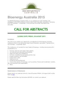 Bioenergy Australia 2015 On behalf of Bioenergy Australia 2015, it is our pleasure to invite members and colleagues to the 2015 Conference at the Hotel Grand Chancellor Launceston, Tasmania, from 30 November – 2 Decemb