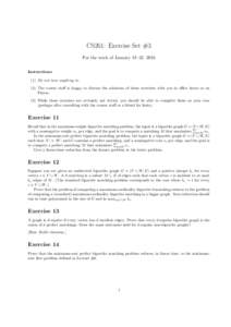 CS261: Exercise Set #3 For the week of January 18–22, 2016 Instructions: (1) Do not turn anything in. (2) The course staff is happy to discuss the solutions of these exercises with you in office hours or on Piazza.