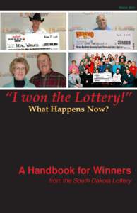 Winter 2013  “I won the Lottery!” What Happens Now?  A Handbook for Winners