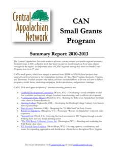 CAN Small Grants Program Summary Report: [removed]The Central Appalachian Network works to advance a more just and sustainable regional economy. In recent years, CAN’s collective work has been focused on developing lo