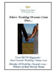 Where Wedding Dreams Come True..... True... Voted RSVP Magazine – Best Coastal Wedding Venue 2013