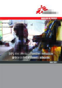 DOSSIER DE PRESSE  © Halimatou Amadou 50% des décès infantiles évitables grâce à des aliments adaptés