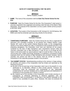 GATE CITY CHARTER SCHOOL FOR THE ARTS BYLAWS ARTICLE I Name, Purpose, Location 1. NAME: The name of the corporation shall be Gate City Charter School for the Arts.