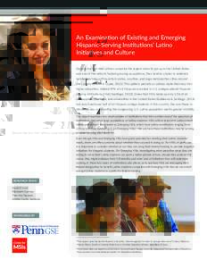 An Examination of Existing and Emerging Hispanic-Serving Institutions’ Latino Initiatives and Culture Despite the fact that Latinos comprise the largest minority group in the United States and one of the nation’s fas