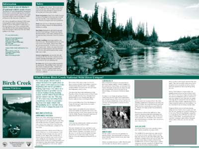 Information  Birch Creek is one of Alaska’s 25 national wild & scenic rivers. The Bureau of Land Management administers Birch Creek to provide high-quality primitive