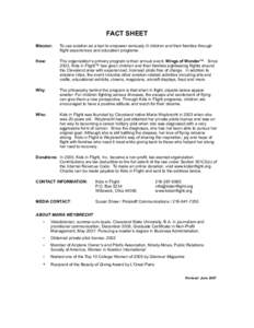 FACT SHEET Mission: To use aviation as a tool to empower seriously ill children and their families through flight experiences and education programs.