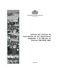 UNIVERSIDAD SIMÓN BOLÍVAR SECRETARÍA Informe del proceso de inscripción de los bachilleres asignados a la USB por el