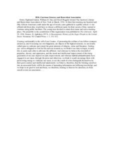 1834. Garrison Literary and Benevolent Association Henry Highland Garnet, William H. Day and David Ruggles formed The Garrison Literary and Benevolent Association of New York in March, 1834. At their first meeting one hu