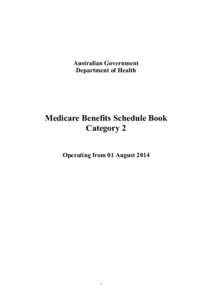 Australian Government Department of Health Medicare Benefits Schedule Book Category 2 Operating from 01 August 2014