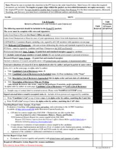 Note: Please be sure to include this checklist in the PT form in the order listed below. Mark boxes (X) where the required documents are included. No staples or paper clips within the packet; no two-sided documents; no c