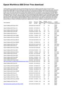 Epson Workforce 600 Driver Free download Just like software was possibly renewed, generally hardware have become re-defined, and really needs to be tried to find to successfully be shifted right from the particular epson