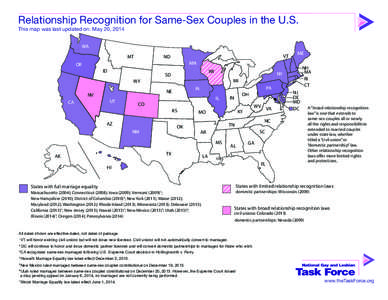 Relationship Recognition for Same-Sex Couples in the U.S. This map was last updated on: May 20, 2014 WA MT  VT