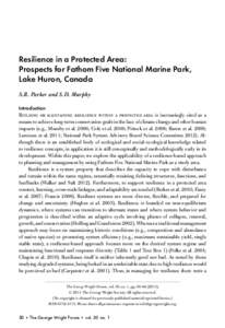 Resilience in a Protected Area: Prospects for Fathom Five National Marine Park, Lake Huron, Canada S.R. Parker and S.D. Murphy Introduction