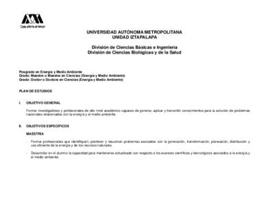 UNIVERSIDAD AUTÓNOMA METROPOLITANA UNIDAD IZTAPALAPA División de Ciencias Básicas e Ingeniería División de Ciencias Biológicas y de la Salud  Posgrado en Energía y Medio Ambiente