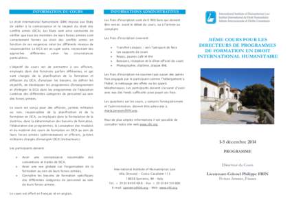 INFORMATION DU COURS  INFORMATIONS ADMINISTRATIVES Le droit international humanitaire (DIH) impose aux États de veiller à la connaissance et le respect du droit des