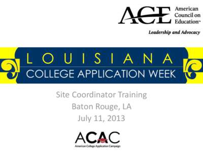 Site Coordinator Training Baton Rouge, LA July 11, 2013 Agenda •