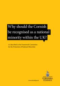 Why should the Cornish be recognised as a national minority within the UK? As described in the Framework Convention for the Protection of National Minorities
