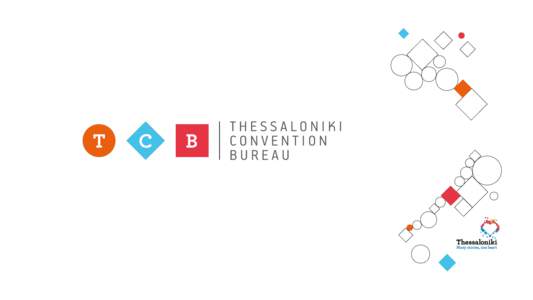 Thessaloniki Convention Bureau - TCB, is a newly founded non - profit organization set up by the Metropolitan Developing Agency of Thessaloniki S.A. in association with a group of public and private companies. The aim o