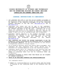 COCHIN UNIVERSITY OF SCIENCE AND TECHNOLOGY UNIT FOR INTERNATIONAL RELATIONS AND ACADEMIC ADMISSIONS COUNSELLING FOR ACADEMIC ADMISSIONSGENERAL INSTRUCTIONS TO CANDIDATES