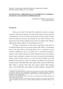 Seminario: “Fuentes para la Historia de Empresas y Empresarios en España” (Alcalá de Henares, Madrid, 26 y 27 de octubre) FUENTES PARA LA HISTORIA DE LAS COOPERATIVAS AGRARIAS EN ESPAÑA: LOS ARCHIVOS EMPRESARIALES