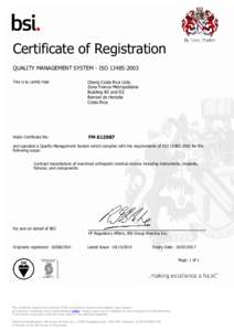 Certificate of Registration QUALITY MANAGEMENT SYSTEM - ISO 13485:2003 This is to certify that: Oberg Costa Rica Ltda. Zona Franca Metropolitana