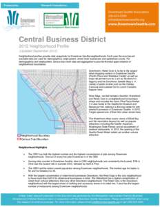 Central Business District 2012 Neighborhood Profile (Updated September[removed]Neighborhood profiles provide data snapshots for Downtown Seattle neighborhoods. Each year the most recent available data are used for demograp