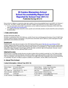 El Camino Elementary School School Accountability Report Card Reported for School Year[removed]Published During[removed]Every school in California is required by state law to publish a School Accountability Report Card (
