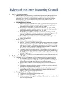 I.  II. Article 1: Election Procedures a. Officers Elected: The Presidents of each member fraternity shall elect the President,