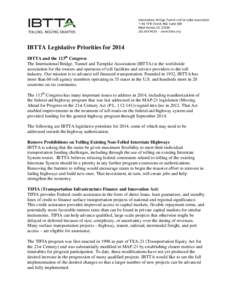 IBTTA Legislative Priorities for 2014 IBTTA and the 113th Congress The International Bridge, Tunnel and Turnpike Association (IBTTA) is the worldwide association for the owners and operators of toll facilities and servic