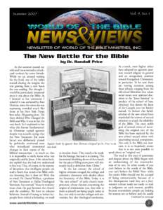 Vol. 9, No. 1  Summer 2007 The New Battle for the Bible by Dr. Randall Price