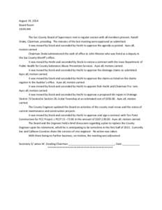 August 19, 2014 Board Room 10:00 AM The Sac County Board of Supervisors met in regular session with all members present, Ranell Drake, Chairman, presiding. The minutes of the last meeting were approved as submitted. It w